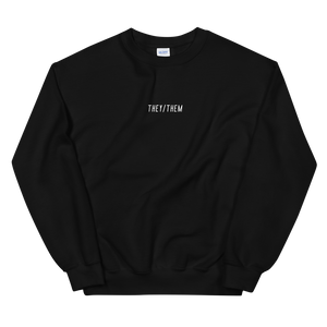 They/Them Sweatshirt