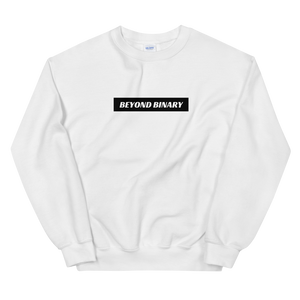 Beyond Binary Sweatshirt